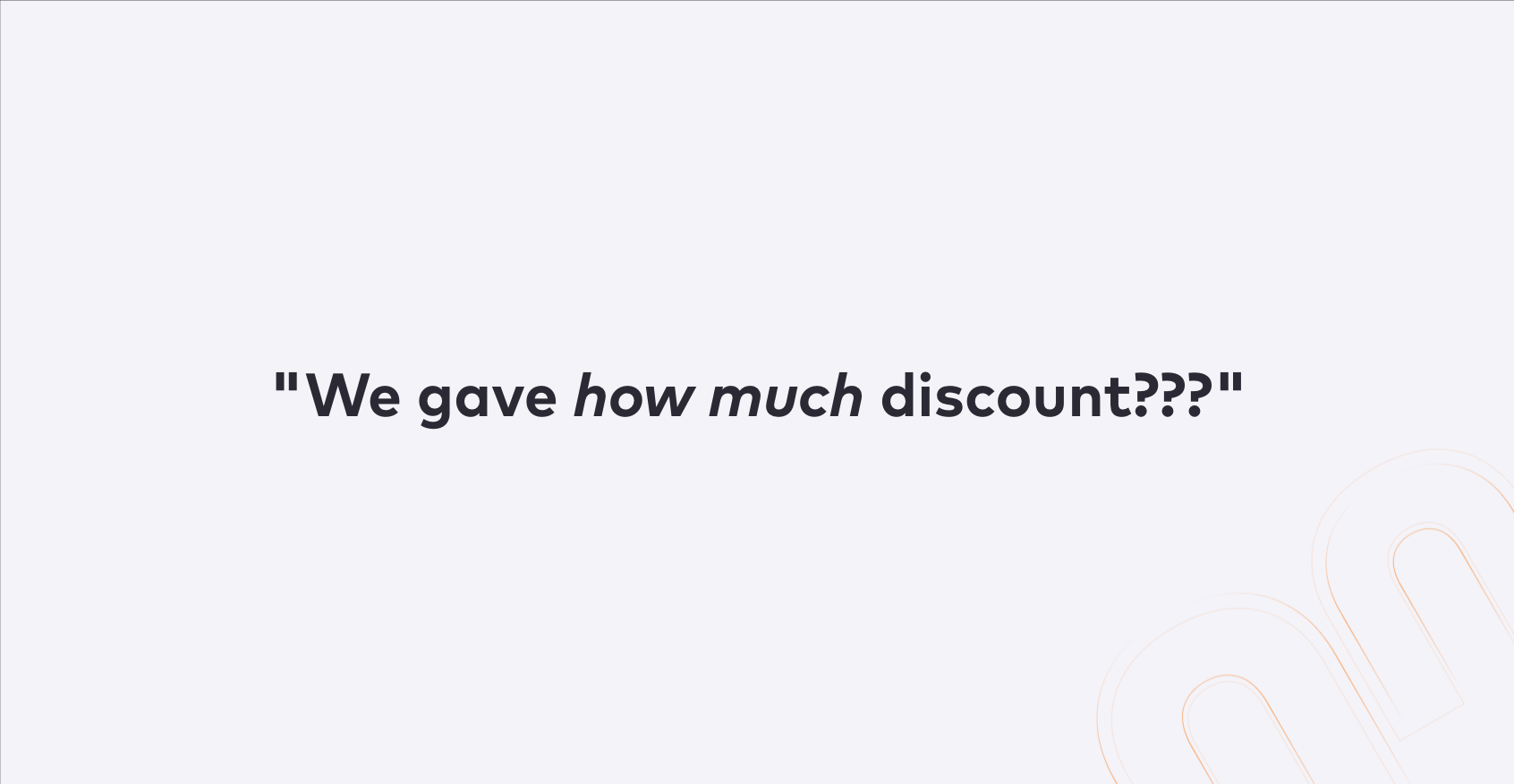 Protecting your upside when discounting